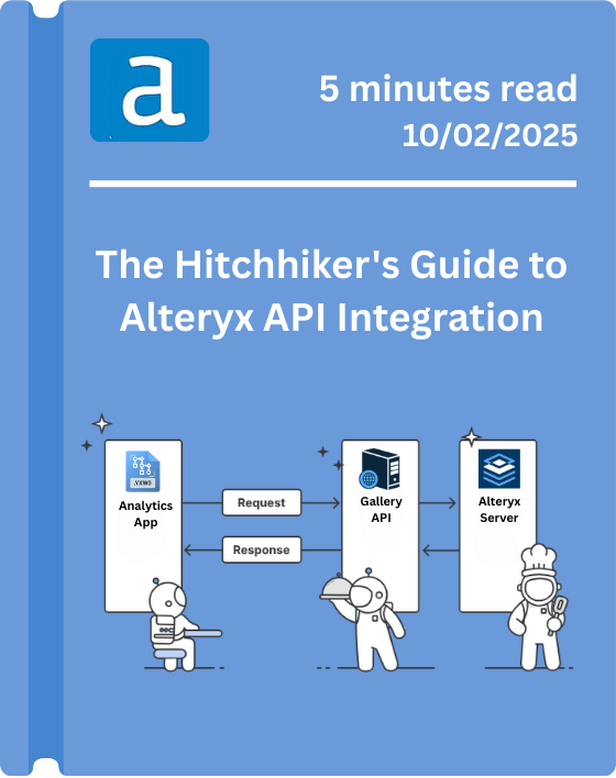 The Hitchhiker's Guide to Alteryx API Integration